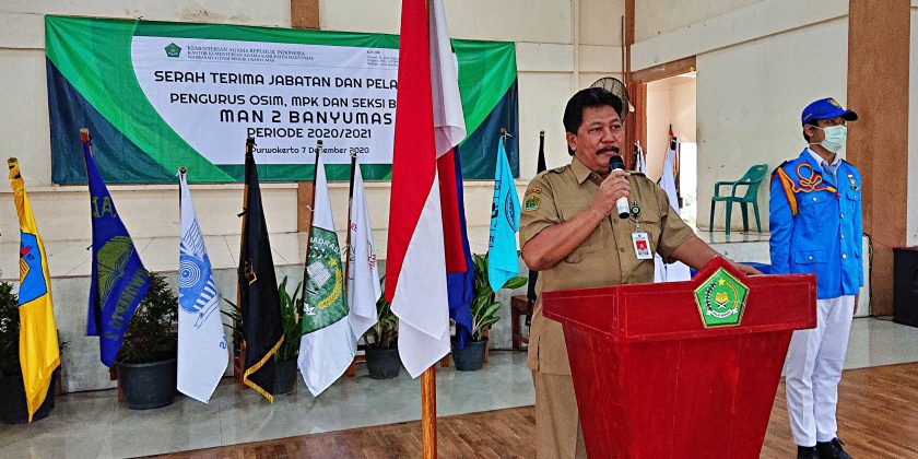 Serah Terima Jabatan dan Pelantikan Pengurus OSIM, MPK dan Seksi Bidang MAN 2 Banyumas Masa Bakti 2020/2021 dilaksanakan dengan lancar dan khidmat