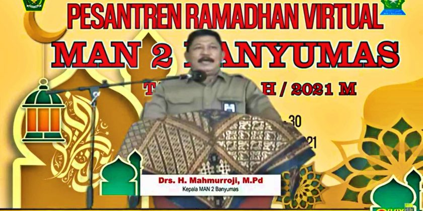 KREASI KEGIATAN PESANTREN RAMADHAN 1442 H MAN 2 BANYUMAS DI ERA PANDEMI COVID-19