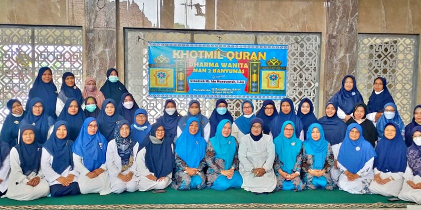 KEGIATAN KHOTMIL QUR’AN DARMA WANITA MAN 2 BANYUMAS DI BULAN RAMADHAN 1443 H