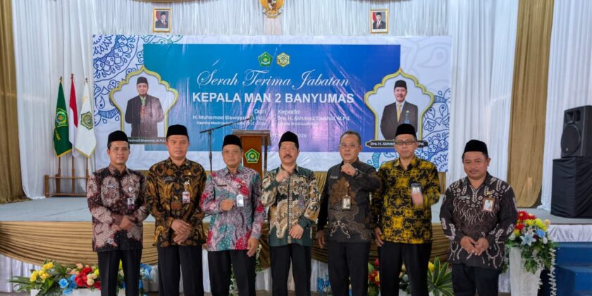 Sertijab MAN 2 Banyumas: Momen Emas Perkuat Kolaborasi dan Prestasi Madrasah
